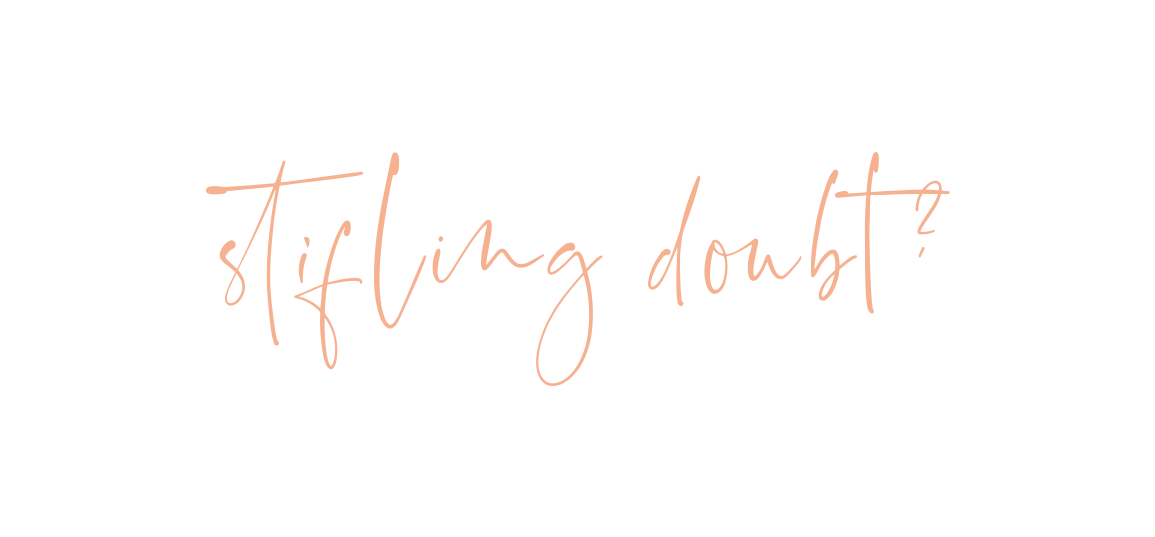 stifling-doubt